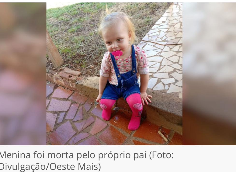 Corpo de menina de 1 ano e 9 meses, morta pelo próprio pai, é encontrado